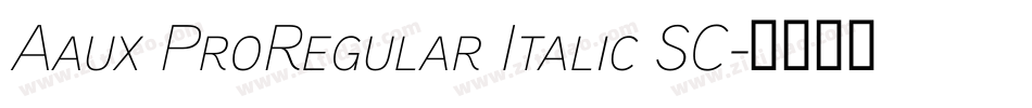 Aaux ProRegular Italic SC字体转换